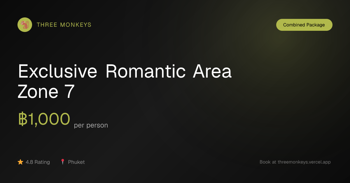 Exclusive Romantic Area Zone 7 - ฿1,000 per person
